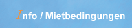 Info / Mietbedingungen